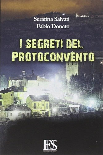 Segreti del protoconvento - i,