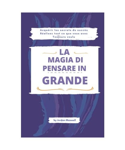 Magia pensare in - la, di